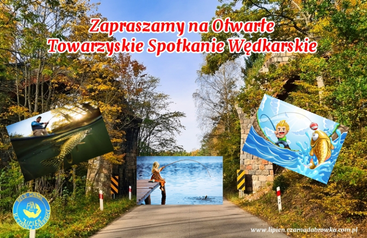 Zapraszamy na Otwarte Towarzyskie Spotkanie Wędkarskie