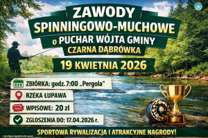 Otwarte Zawody Spinningowo-Muchowe o Puchar Wójta Gminy Czarna Dąbrówka